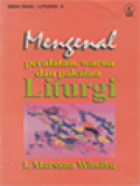 Image of Mengenal Peralatan, Warna Dan Pakaian Liturgi