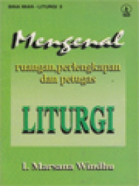 Image of Mengenal Ruangan, Perlengkapan Dan Petugas Liturgi