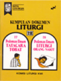 Bina Liturgia 2H: Kumpulan Dokumen Liturgi (Pedoman Tatacara Tobat, Pedoman Umum Liturgi Orang Sakit)