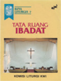 Bina Liturgia 7: Tata Ruang Ibadat