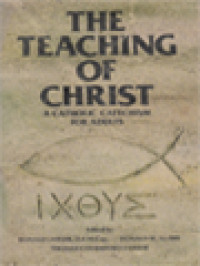 The Teaching Of Christ: A Catholic Catechism For Adults / Ronald Lawler, Donald W. Wuerl, Thomas Comerford Lawler (Edited)