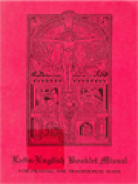 Latin-English Booklet Missal: For Praying The Traditional Mass