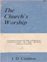 The Church's Worship: Considerations On The Liturgical Constitution Of The Second Vatican Council