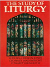 Image of The Study Of Liturgy / Cheslyn Jones, Geoffrey Wainwaright, Edward Yarnold (Edited)