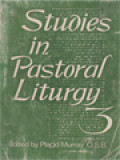 Studies In Pastoral Liturgy III / Dom Placid Murray (Edited)