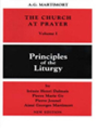 The Church At Prayer I: Priciples Of The Liturgy