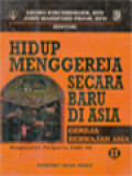 Hidup Menggereja Secara Baru Di Asia II: Musyawarah Paripurna FABC VII - Gereja Berwajah Asia / Georg Kirchberger, John Mansford Prior (Editor)