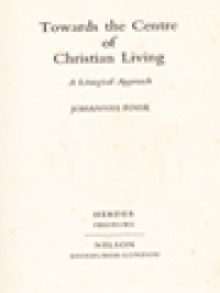 Towards The Centre Of Christian Living: A Liturgical Approach