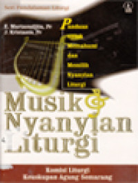 Image of Musik Dan Nyanyian Liturgi: Panduan Untuk Memahami Dan Memilih Nyanyian Liturgi