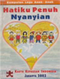 Image of Hatiku Penuh Nyanyian: Kumpulan Lagu Anak-anak