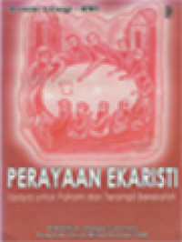Image of Perayaan Ekaristi: Upaya Untuk Paham Dan Terampil Berekaristi
