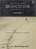 Orientasi Diakonia Gereja: Teologi Dalam Perspektif Reformasi