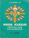 Misa Kudus: Menyelami Rahasianya