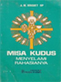 Misa Kudus: Menyelami Rahasianya