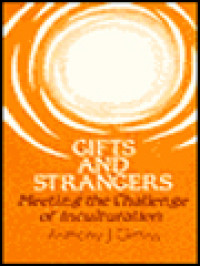 Gifts And Strangers: Meeting The Challenge Of Inculturation