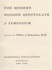 The Modern Mission Apostolate: A Symposium / William J. Richardson (Edited)