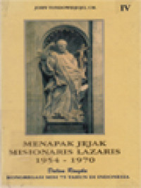 Menapak Jejak Misionaris Lazaris 1954-1970 (IV): Dalam Rangka Kongregasi Misi 75 Tahun Di Indonesia