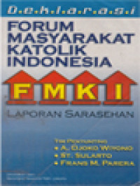 Deklarasi Forum Masyarakat Katolik Indonesia (FMKI): Laporan Sarasehan