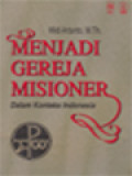 Menjadi Gereja Misioner: Dalam Konteks Indonesia