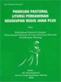 Panduan Pastoral Liturgi Perkawinan Keuskupan Regio Jawa Plus Dan Kebijakan Pastoral Liturgis Penerimaan Komuni Di Luar Perayaan Ekaristi Keuskupan Malang