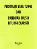 Pedoman Berliturgi Dan Panduan Musik Liturgi Ekaristi