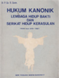 Hukum Kanonik Lembaga Hidup Bakti Dan Serikat Hidup Kerasulan