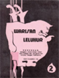 Warisan Leluhur 2: Renungan, Menggali Nilai-Nilai Luhur Adat, Budaya Dan Religiusitas Leluhur Bangsa Indonesia