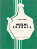 Ngelmu Prasaja: Kotbah Sederhana Tentang Hidup Sehari-Hari Menjelaskan Gejala Ajaib-Ajaib Seperti: Dhukun, Tenung, Hantu dll.