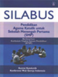 Silabus Pendidikan Agama Katolik Untuk Sekolah Menengah Pertama: Berdasarkan: KTSP