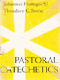 Pastoral Catechetics / Johannes Hofinger, Theodore C. Stone (Edited)