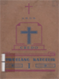 Image of Piwoelang Katoelik I: Bab Piandel Sejati Oetawa Bab Sahadat Katoelik (Credo=Kawoela Pitados)