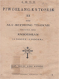 Piwoelang Katoelik II: Bab Ala-Betjiking Tingkah Oetawa Bab Kasoesilan (Angger-Angger)