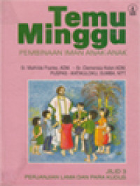 Temu Minggu - Pembinaan Iman Anak-Anak 3: Perjanjian Lama Dan Para Kudus