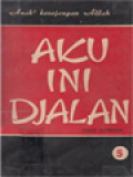 Aku Ini Djalan: Pengantar Untuk Mengadjar Agama Kepada Anak-Anak Katolik Di S.D. Kelas 5