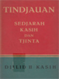 Tindjauan Sedjarah Kasih Dan Tjinta II: Kasih