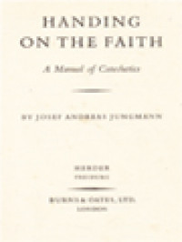 Handing On The Faith: A Manual Of Catechetics