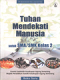 Tuhan Mendekati Manusia - Untuk SMA/SMK Kelas 2 (Buku Guru)