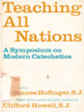 Teaching All Nations: A Symposium On Modern Catechetics / Johannes Hofinger (Edited)