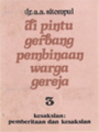 Di Pintu Gerbang Pembinaan Warga Gereja 3: Kesaksian - Pemberitaan Dan Kesaksian