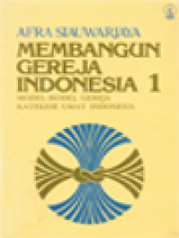 Image of Membangun Gereja Indonesia 1: Model-Model Gereja Katekese Umat Indonesia