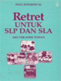 Retret Untuk SLP Dan SLA: Aku Dikasihi Tuhan