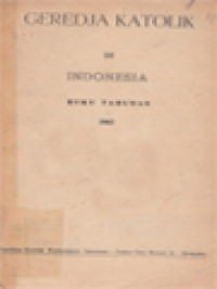 Geredja Katolik Di Indonesia: Buku Tahunan 1962