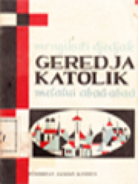 Image of Mengikuti Jedjak Geredja Katolik Melalui Abad-Abad