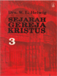 Sejarah Gereja Kristus 3: Garis-Garis Besar Sejarah Gereja