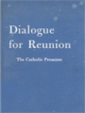 Dialogue For Reunion: The Catholic Premises