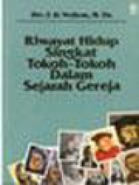 Riwayat Hidup Singkat Tokoh-Tokoh Dalam Sejarah Gereja