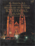 Sejarah Seputar Katedral Jakarta