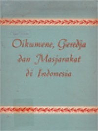 Oikumene, Geredja Dan Masyarakat Di Indonesia: Karangan-Karangan Selaku Penghormatan Kepada Prof.Dr. T.S.G. Mulia S.H.