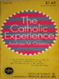 The Catholic Experience: An Interpretation Of The History Of American Catholicism