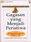 Gagasan Yang Menjadi Peristiwa: Sketsa Sejarah Gereja Abad I-XV